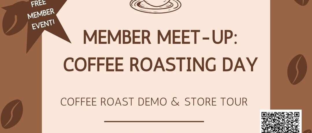 Register Today! Coffee Roasting Member Meet-Up